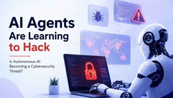 AI Agents Are Learning to Hack The Cybersecurity Threat